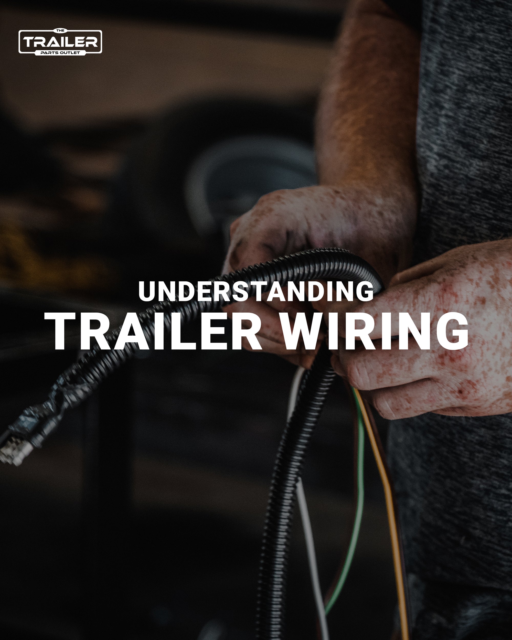 Understanding Trailer Wiring | Trailer Parts Outlet