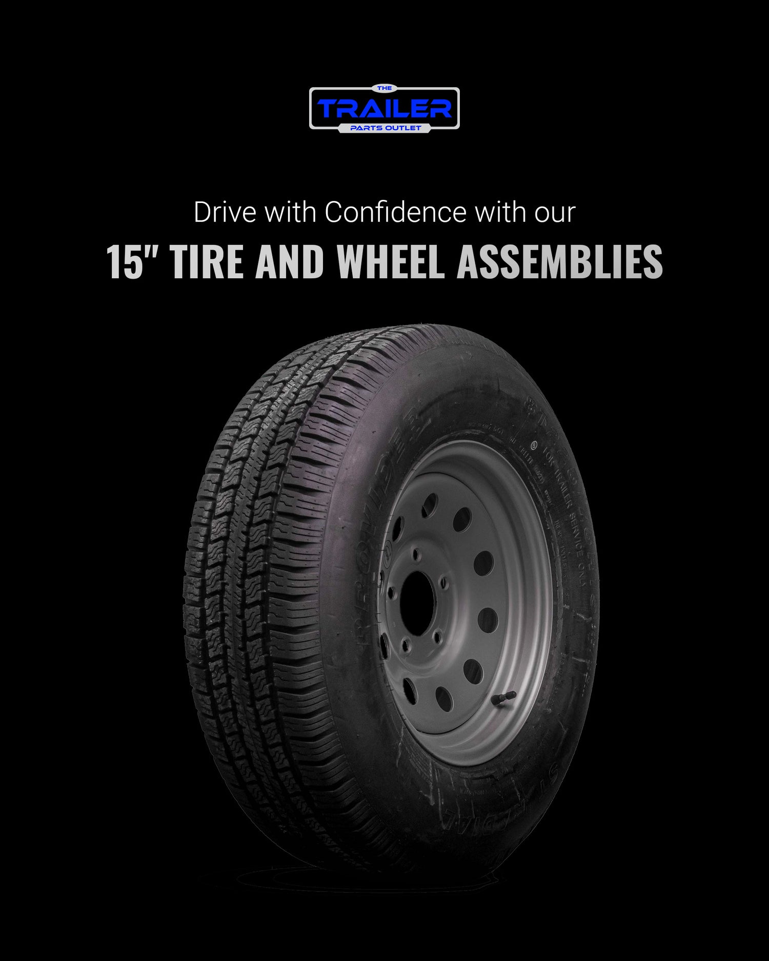 Drive with Confidence with our Tire & Wheel Trailer Parts Outlet