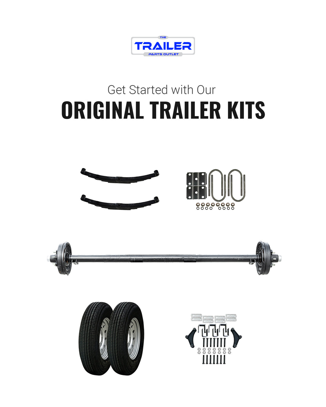 TK Trailer Kits | Everything you need to build your trailer | Trailer Axles, Trailer Tire and Wheel Assemblies, Trailer Suspension Springs, U-bolt and hanger kits | The Trailer Parts outlet