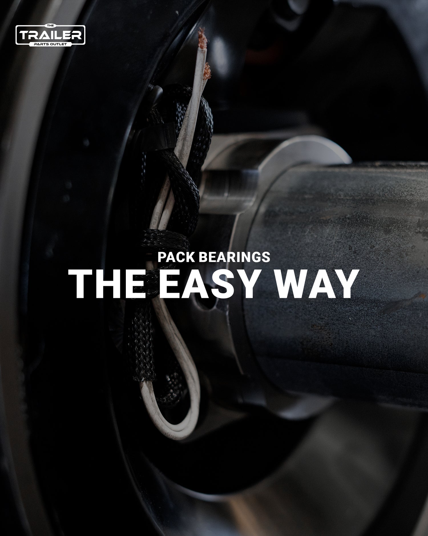 Pack Bearings the Easy Way Trailer Parts Outlet