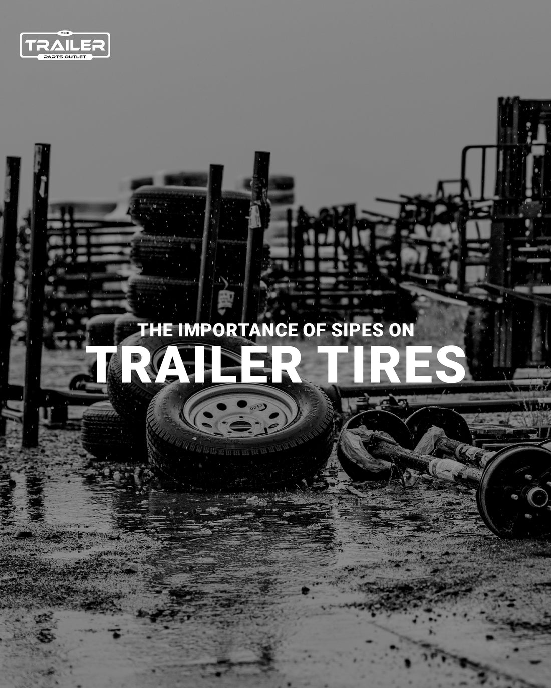 The Importance of Sipes on Trailer Tires
