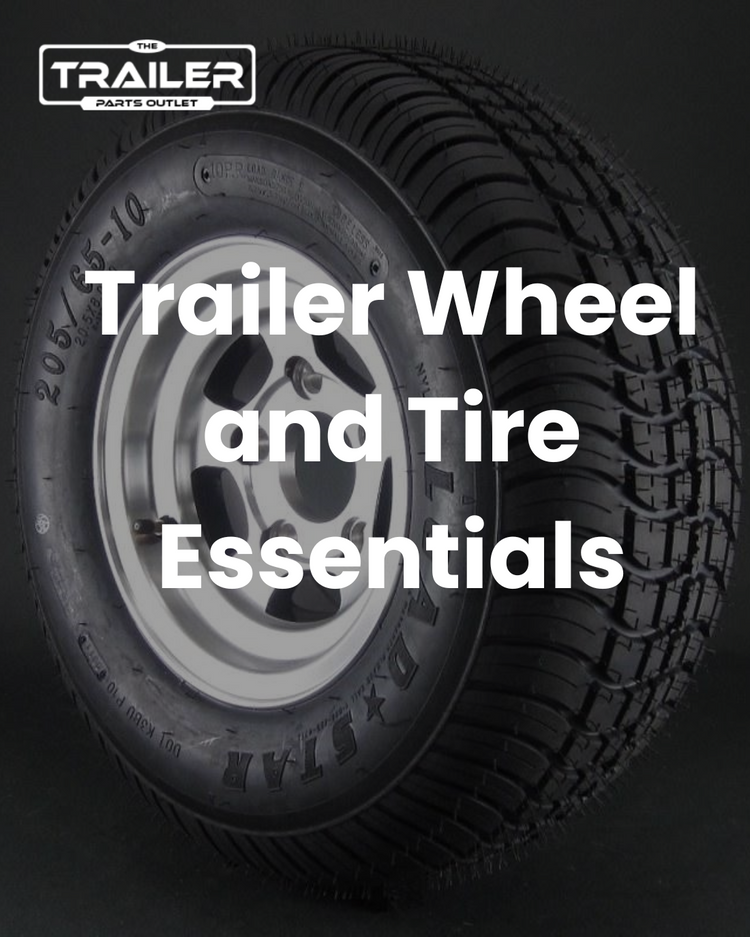 Trailer Wheel and Tire Essentials