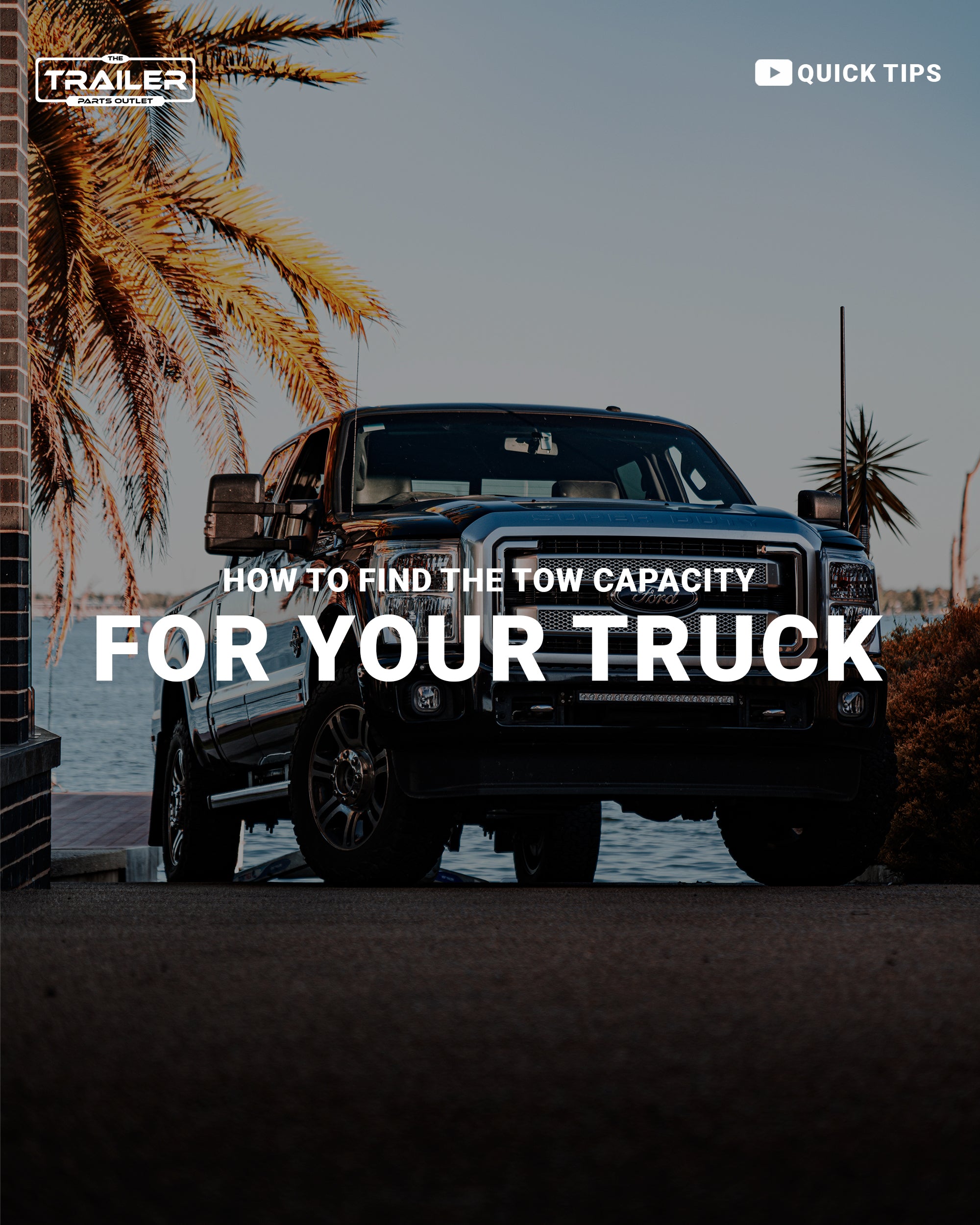 What can my truck tow? Trailer Parts Outlet