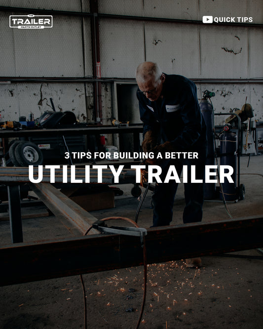 Before Building Your Trailer