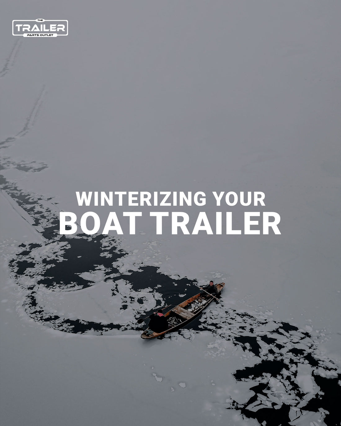 Winterizing Your Boat Trailer with The Trailer Parts Outlet