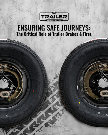 Ensuring Safe Journeys: The Critical Role of Trailer Brakes and Traile