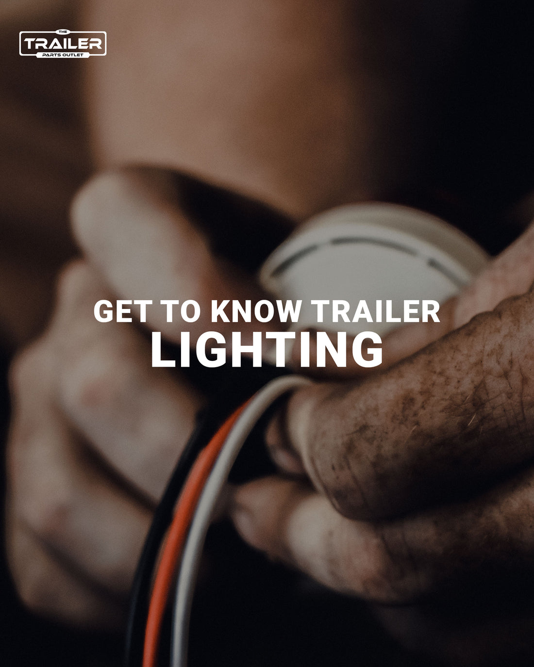 Get to Know Trailer Lighting