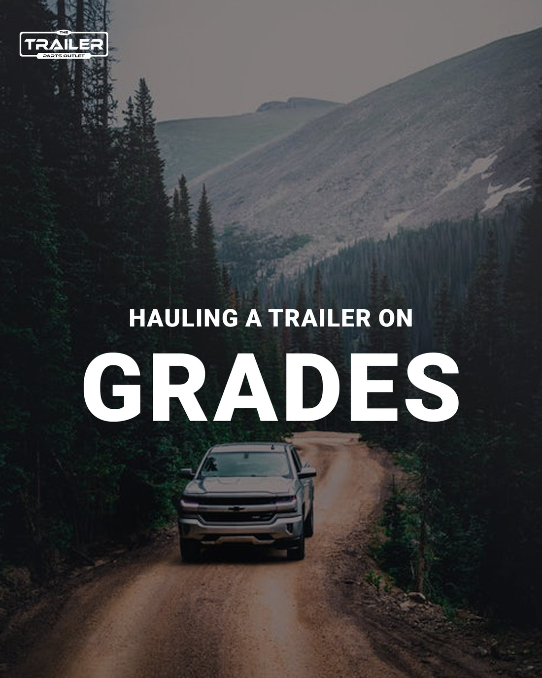 Hauling a Trailer on Grades