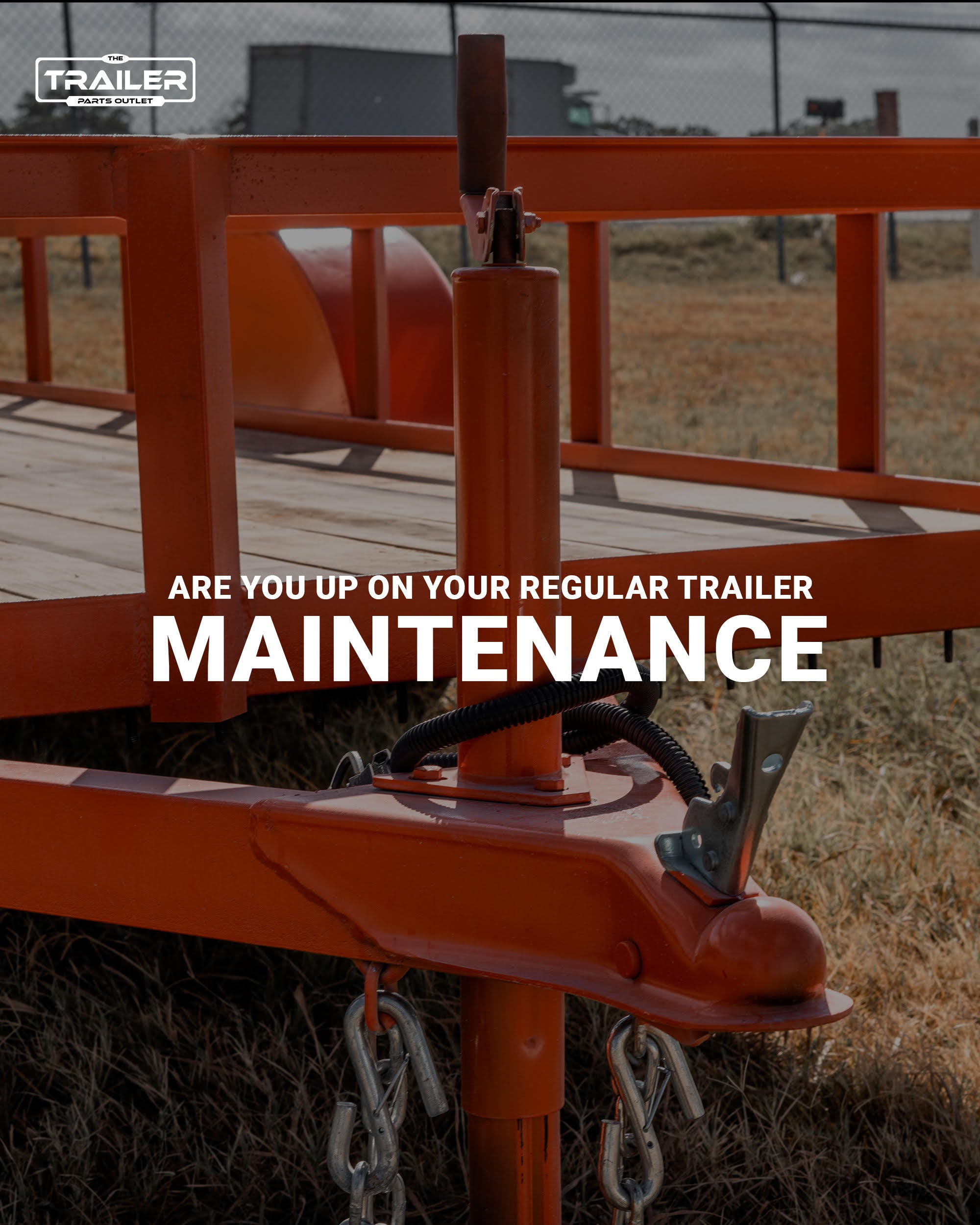 Schedule Regular Trailer Maintenance Trailer Parts Outlet