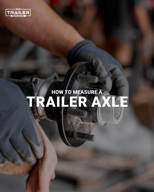 How to Measure a Trailer Axle