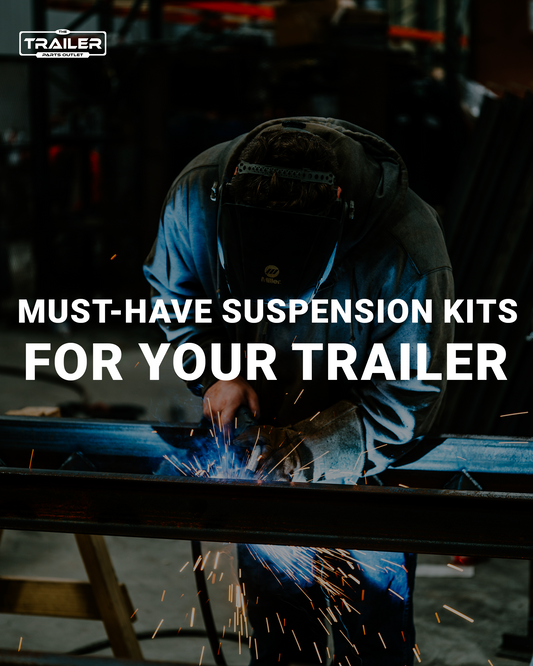 Must-have Suspension Kits for Your Trailer