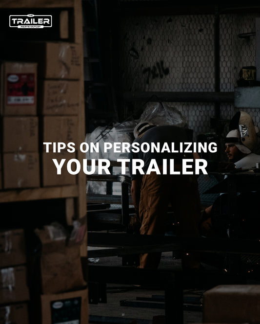 Tips on Personalizing Your Trailer with Accessories