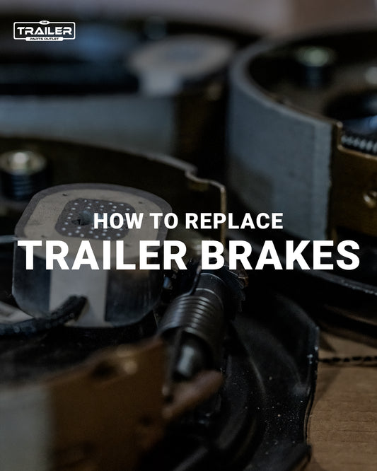 How to Replace Your Trailer Brakes