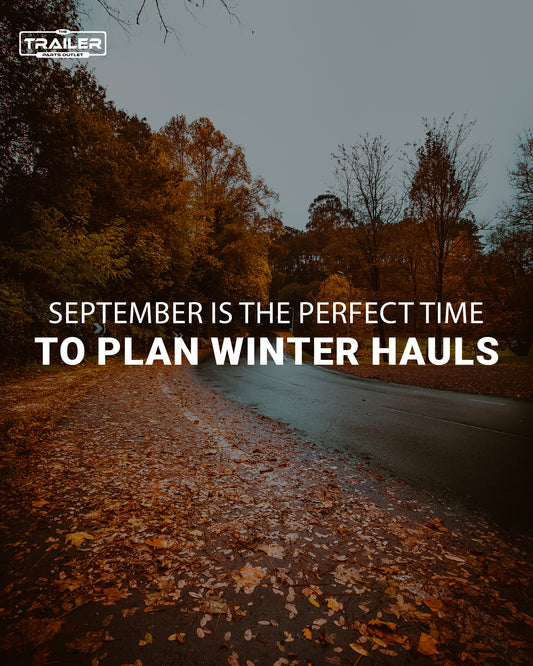 September is the PERFECT Time to Plan your Winter Hauls