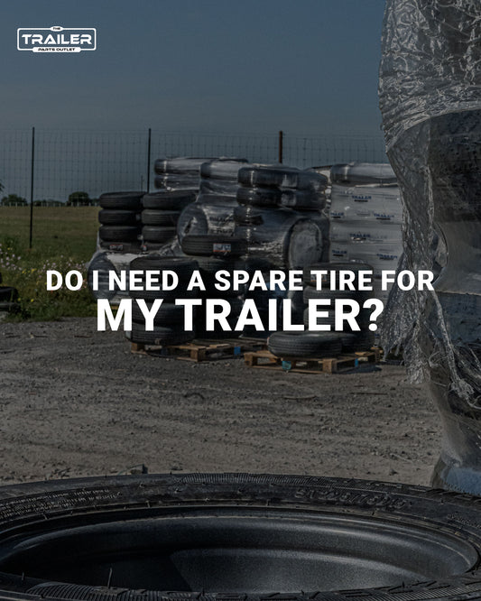 Do I Need a Spare Tire for My Trailer?