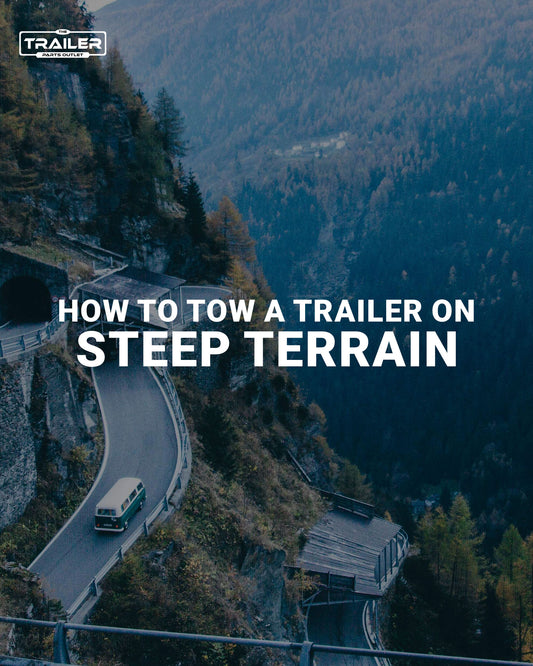 How to Tow a Trailer on Steep Terrain