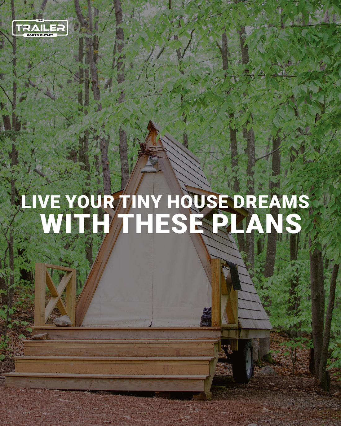 Live Your Tiny House Dreams With These Plans