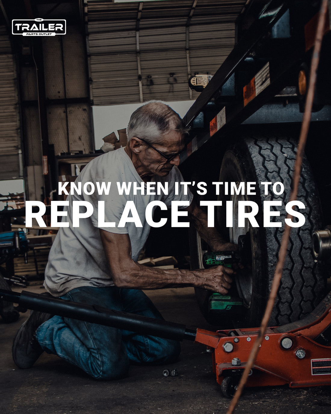 Know When It's Time to Replace Your Trailer Tires | The Trailer Parts Outlet