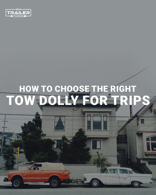 How to Choose a Tow Dolly for Road Trips